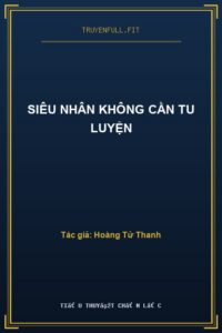 Siêu Nhân Không Cần Tu Luyện