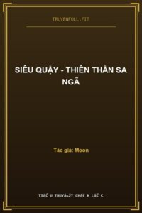 Siêu Quậy – Thiên Thần Sa Ngã