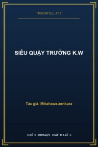 Siêu Quậy Trường K.W