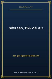 Siêu Sao, Tính Cái Gì?