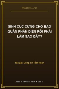 Sinh Cục Cưng Cho Bạo Quân Phản Diện Rồi Phải Làm Sao Đây?