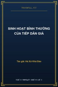 Sinh Hoạt Bình Thường Của Tiếp Dẫn Giả