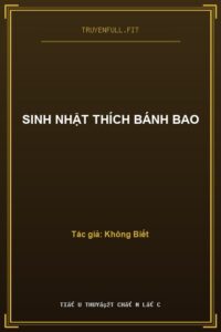 Sinh Nhật Thích Bánh Bao