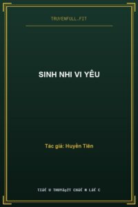 Sinh Nhi Vi Yêu