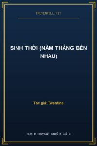 Sinh Thời (Năm Tháng Bên Nhau)