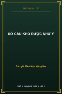 Sở Cầu Khó Được Như Ý