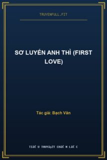 Sơ Luyến Anh Thì (First Love)