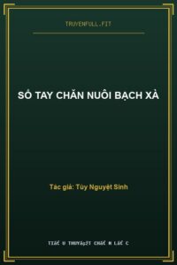 Sổ Tay Chăn Nuôi Bạch Xà