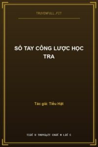 Sổ Tay Công Lược Học Tra