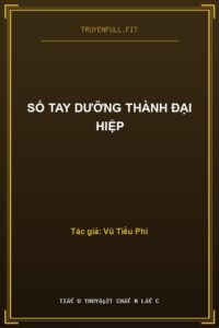 Sổ Tay Dưỡng Thành Đại Hiệp