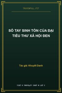 Sổ Tay Sinh Tồn Của Đại Tiểu Thư Xã Hội Đen