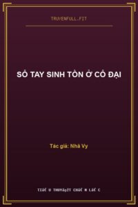 Sổ Tay Sinh Tồn Ở Cổ Đại