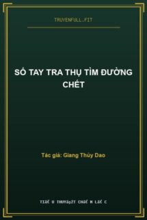 Sổ Tay Tra Thụ Tìm Đường Chết