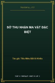 Sở Thu Nhận Ma Vật Đặc Biệt