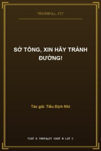 Sở Tổng, Xin Hãy Tránh Đường!