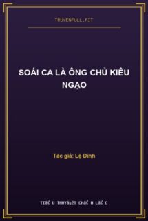 Soái Ca Là Ông Chủ Kiêu Ngạo