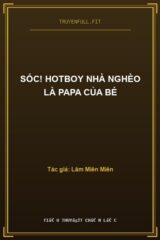 Sốc! Hotboy Nhà Nghèo Là Papa Của Bé