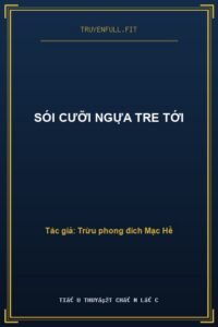 Sói Cưỡi Ngựa Tre Tới