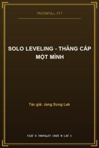 Solo Leveling – Thăng Cấp Một Mình