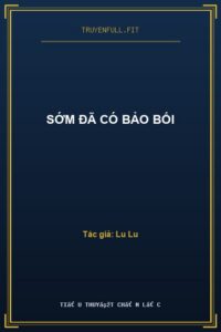 Sớm Đã Có Bảo Bối