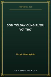 Sớm Tối Say Cùng Rượu Với Thơ