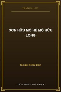 Sơn Hữu Mộ Hề Mộ Hữu Long