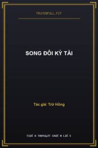 Song Đôi Kỳ Tài