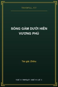 Sóng Gầm Dưới Hiên Vương Phủ
