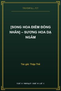 [Song Hoa Điếm Đồng Nhân] – Sương Hoa Dạ Ngâm