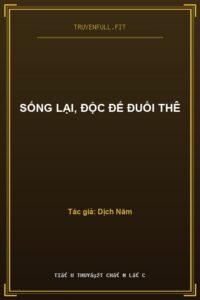 Sống Lại, Độc Đế Đuổi Thê
