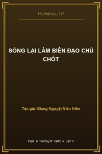 Sống Lại Làm Biên Đạo Chủ Chốt