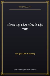 Sống Lại Lần Nữa Ở Tận Thế