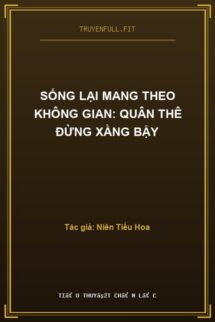 Sống Lại Mang Theo Không Gian: Quân Thê Đừng Xằng Bậy