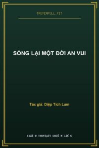 Sống Lại Một Đời An Vui