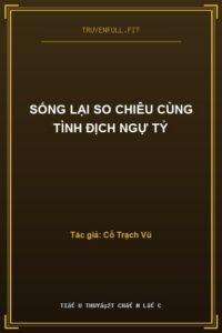 Sống Lại So Chiêu Cùng Tình Địch Ngự Tỷ
