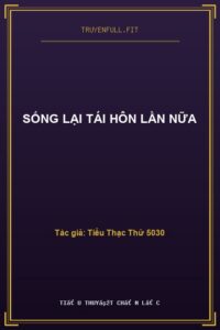 Sống Lại Tái Hôn Lần Nữa