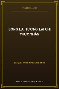 Sống Lại Tương Lai Chi Thực Thần