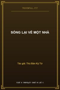 Sống Lại Về Một Nhà
