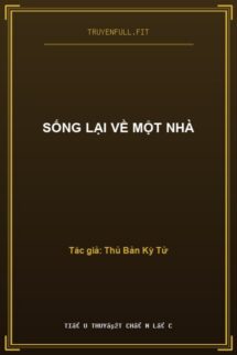 Sống Lại Về Một Nhà