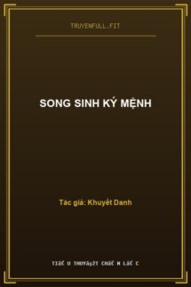 Song Sinh Ký Mệnh