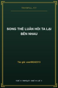 Song Thế Luân Hồi Ta Lại Bên Nhau
