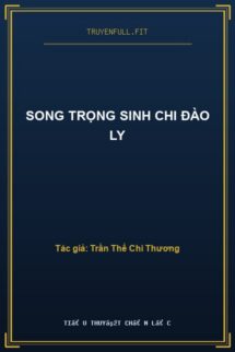 Song Trọng Sinh Chi Đào Ly