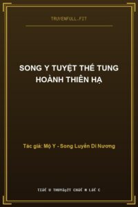 Song Y Tuyệt Thế Tung Hoành Thiên Hạ