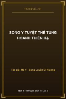 Song Y Tuyệt Thế Tung Hoành Thiên Hạ
