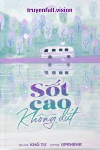 Sốt Cao Không Dứt – Khổ Tư