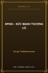 Spino – Sức Mạnh Thượng Cổ