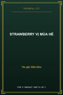 Strawberry Vị Mùa Hè