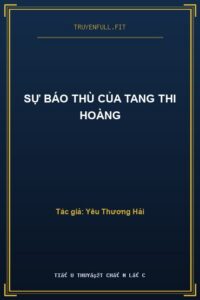 Sự Báo Thù Của Tang Thi Hoàng