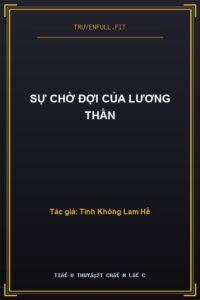 Sự Chờ Đợi Của Lương Thần
