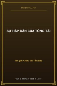 Sự Hấp Dẫn Của Tổng Tài